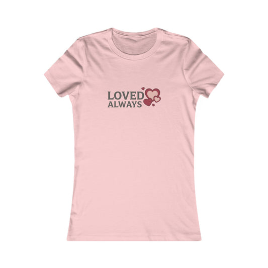 Women's Tee - "LOVED ALWAYS"