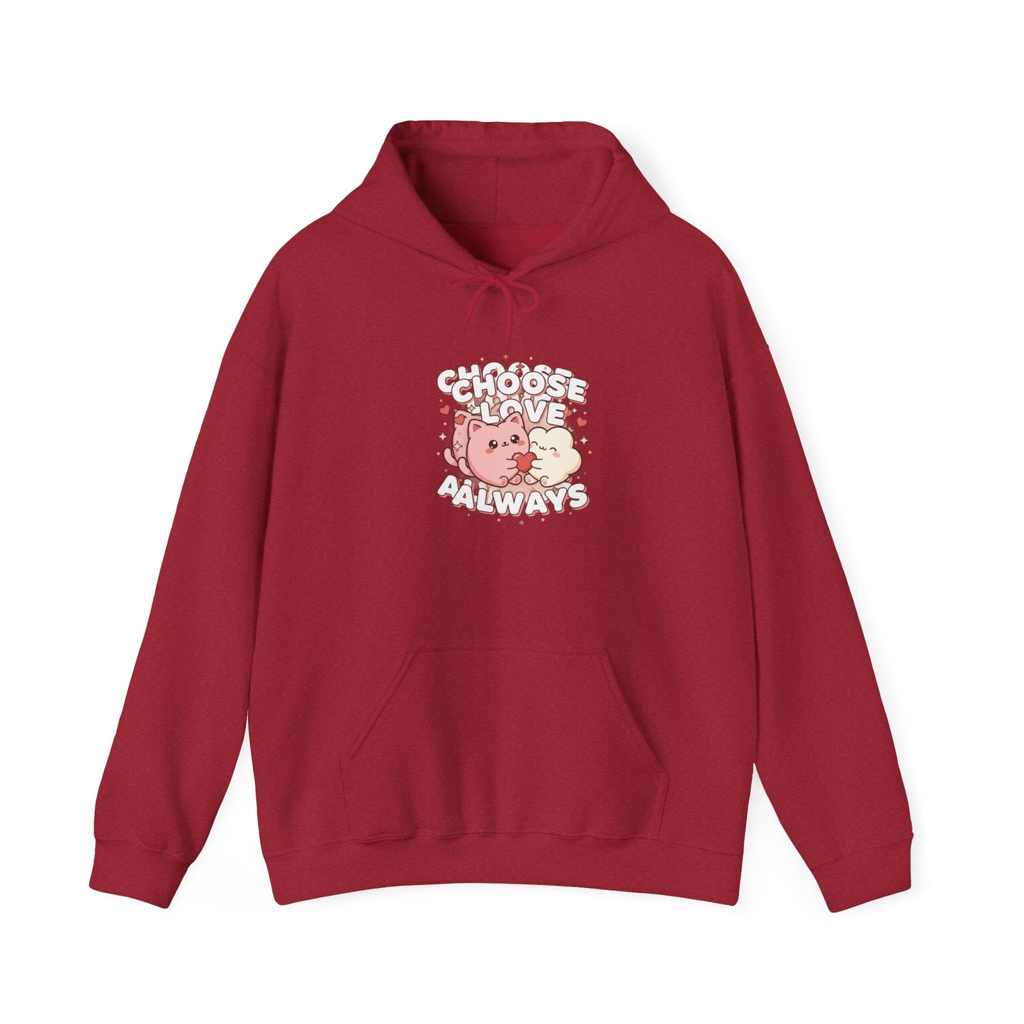 "Choose Love Always"  Hoodie