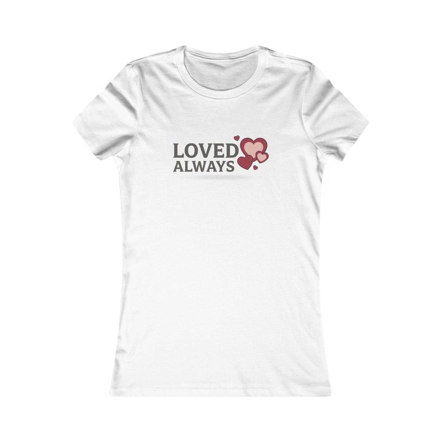 Women's Tee - "LOVED ALWAYS"