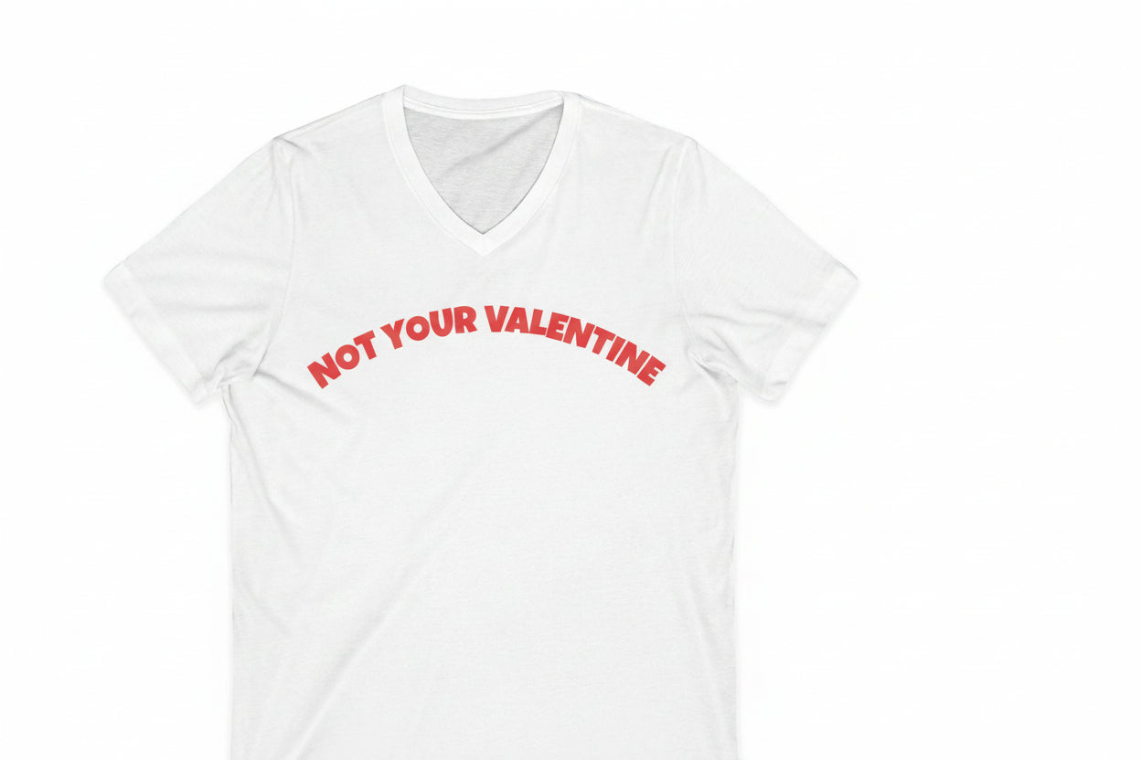 Unisex Jersey NOT YOUR VALENTINE V-Neck Tee