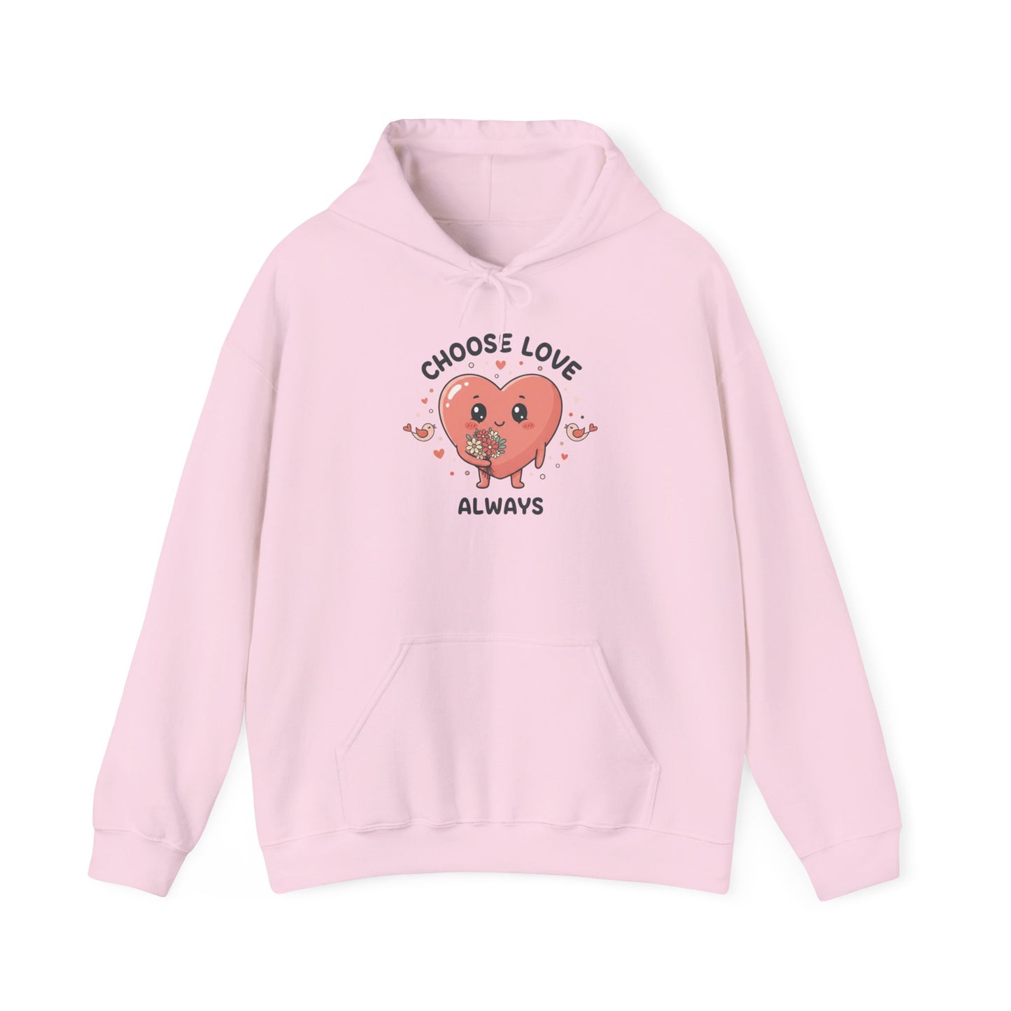"Choose Love Always"  Hoodie
